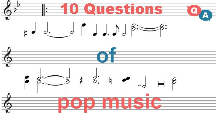 Here are 10 pop music questions selected at random!