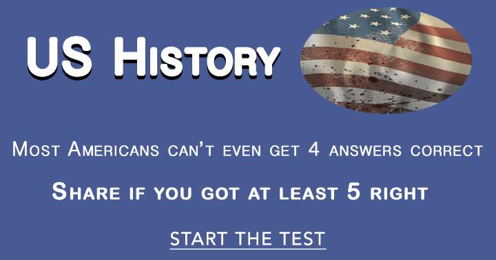 10 difficult questions about the history of the United States.