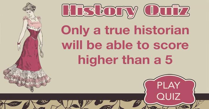 Only historians can score a 5 or better