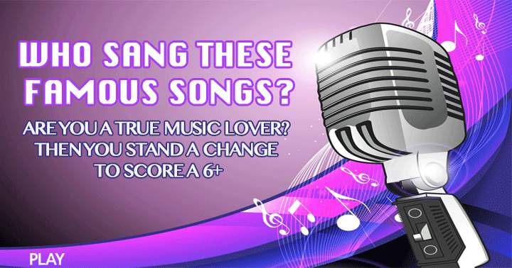 Banner for Please provide me with the names of the singers of these famous songs.