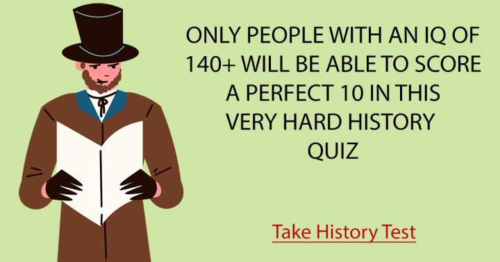 Extremely Challenging History Quiz
