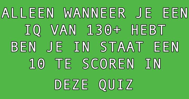 Banner for Weet jij alle antwoorden in deze moeilijke quiz? 