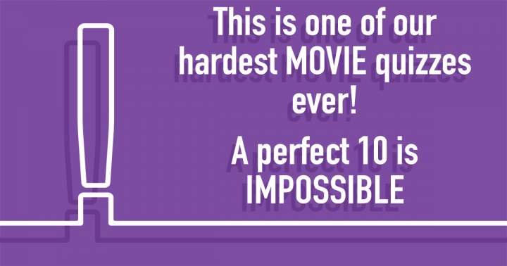 Seemingly Impossible Movie Quiz