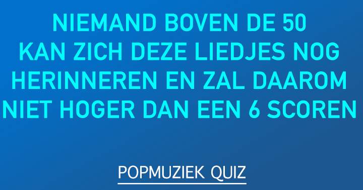 Weet jij wie deze hits zongen?