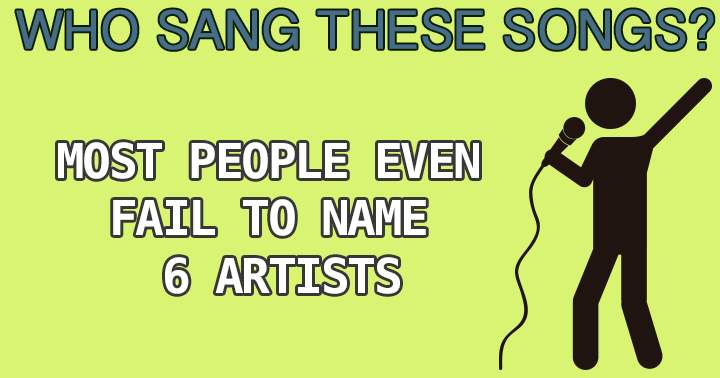 Do you think you can name at least 6 artists? 