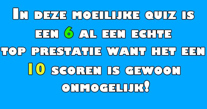 Moeilijke Algemene Kennis Quiz