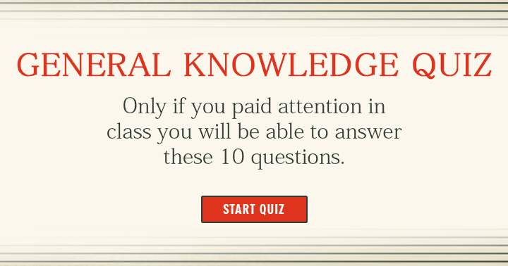 You wil only score an acceptable score if you paid attention in class