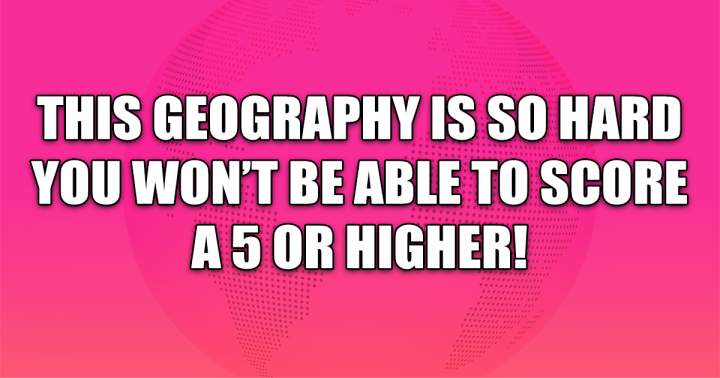 Challenging Geography Quiz