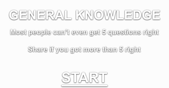 Should you indeed possess the versatile expertise of a polymath, these 10 questions will effortlessly prove simple for you.