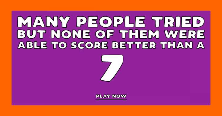 Do you dare giving it a try? Share your score!