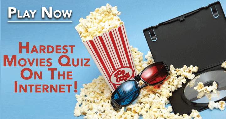 Hardest Movies Quiz On The Internet! 