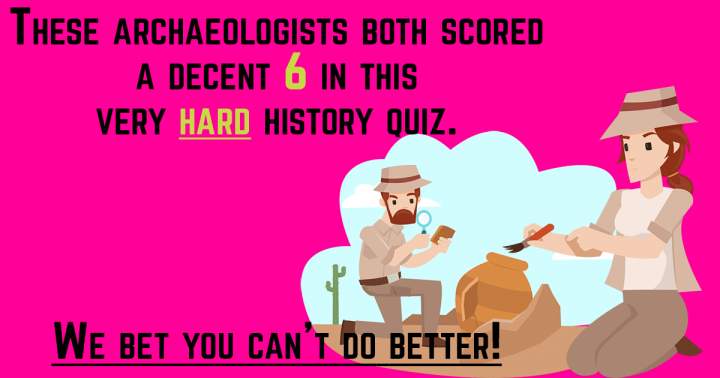 Quiz for Archaeologists.