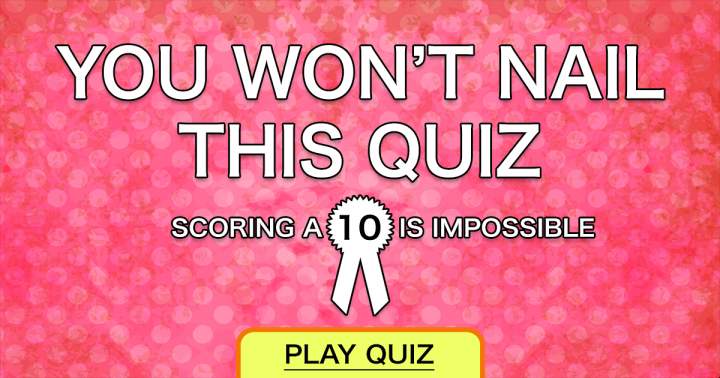 Impossible Knowledge Quiz