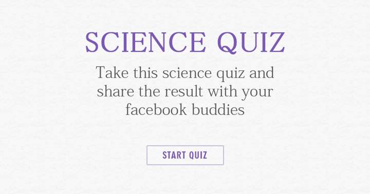 Complete the science quiz and then share your results with friends.