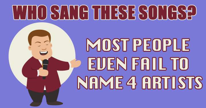 Do you think you know who sang these songs?