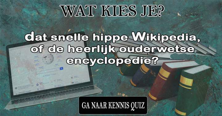 Banner for Wikipedia, of toch liever de vertrouwde encyclopedie?