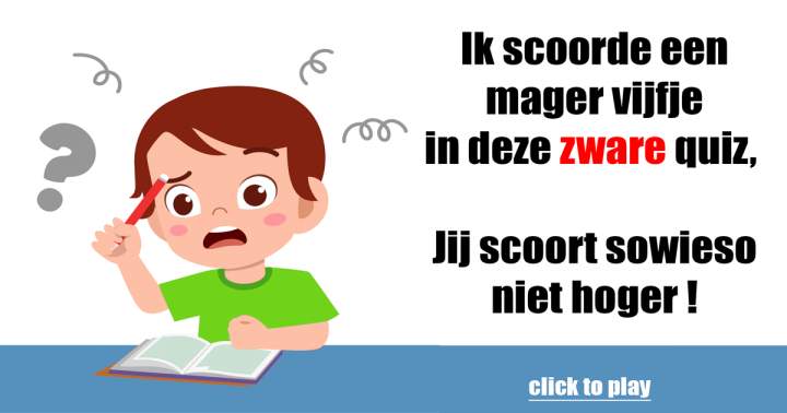 Zeer moeilijke kennisquiz