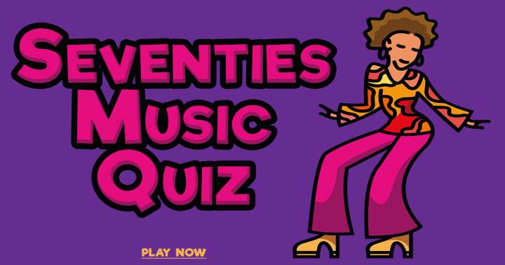 Quiz on Music from the Seventies