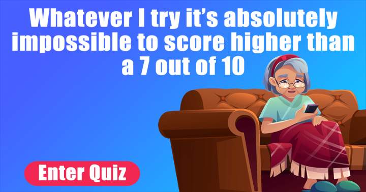 Knowledge Quiz that is Difficult