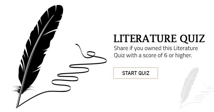 Share if you owned this Literature quiz.