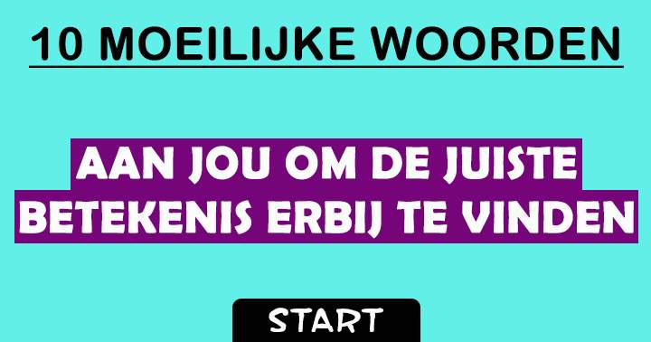 Vind jij de juiste betekenis?