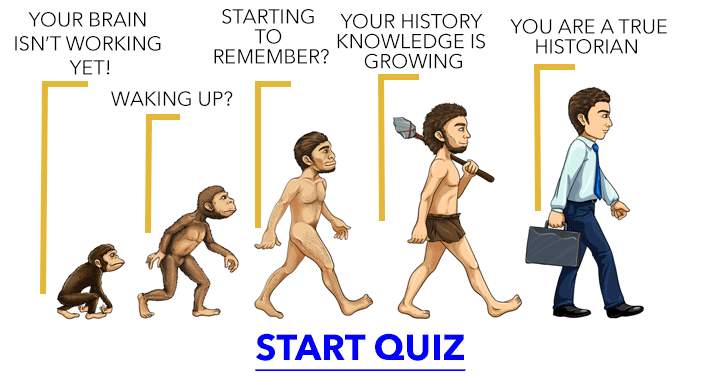 Will your brain preform in this History quiz?