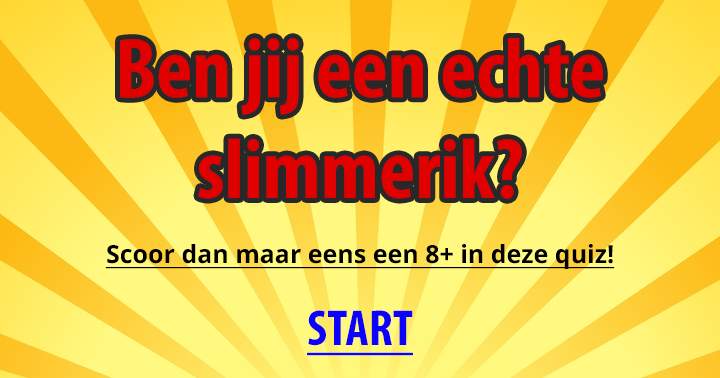 Laat je vrienden maar zien dat je een echte slimmerik bent!