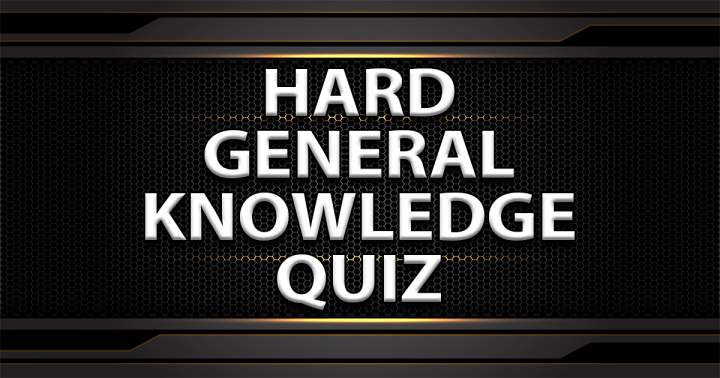 Challenging General Knowledge Quiz