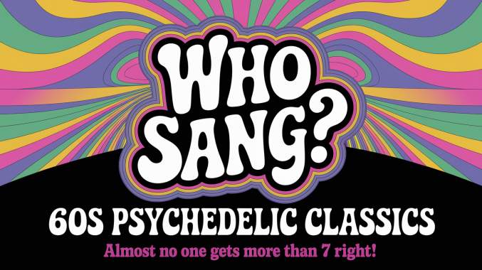 Banner for Who Sang These Psychedelic Songs From The 60s?