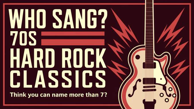 Banner for Who Sang These Hard Rock Songs From The 70s?