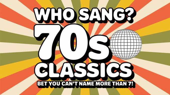 Banner for Do you know who sang these 70s Classics?