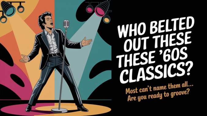 Banner for Who Belted Out These ’60s Classics?
