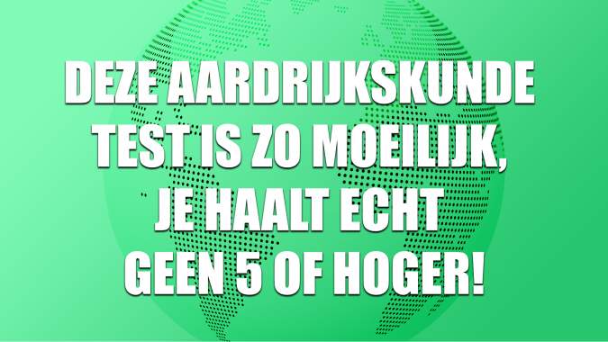 Moeilijke Aardrijkskunde Test