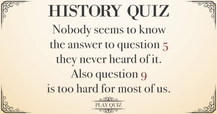 Banner for Challenging Quiz About History