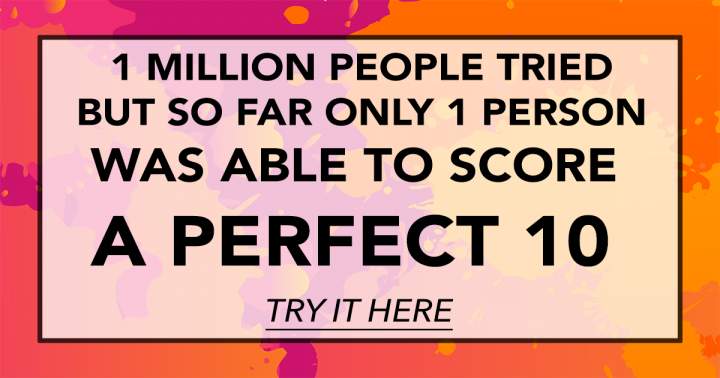 Banner for We bet you can't score a perfect 10!