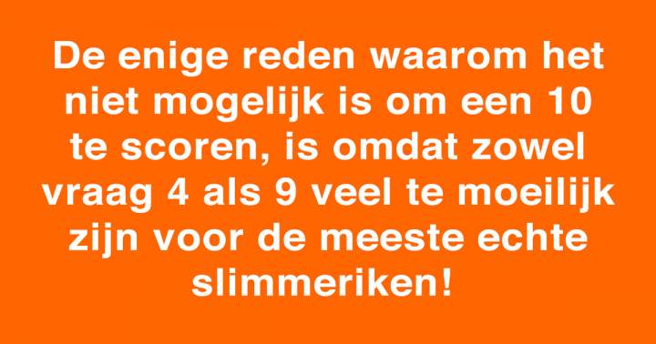 Een 10 scoren was nog altijd niet mogelijk