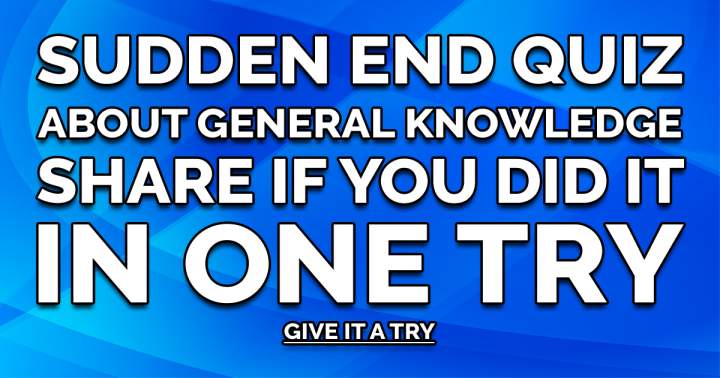 Banner for General Knowledge Sudden End Quiz 