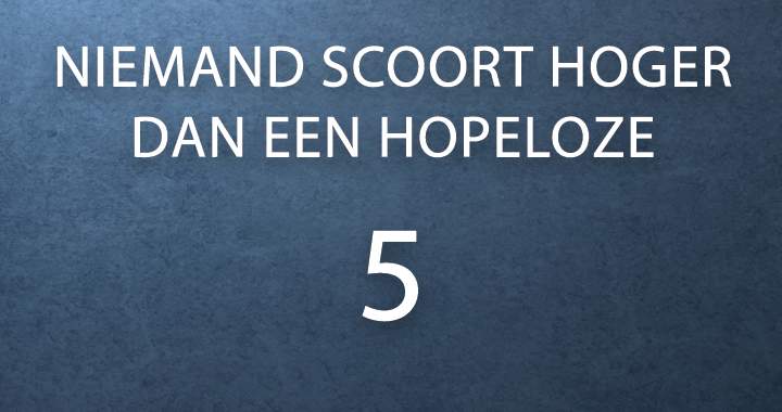 Kom jij verder dan een hopeloze 5?