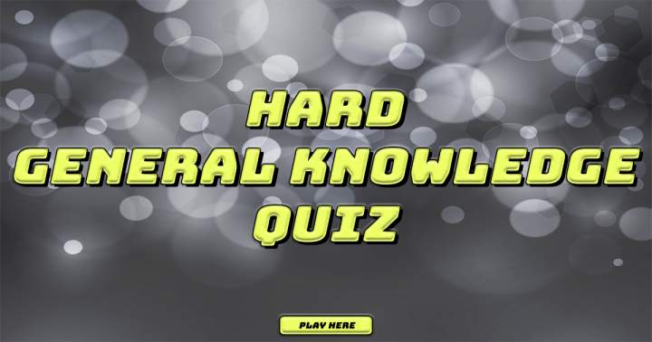 Banner for Hard General Knowledge Quiz