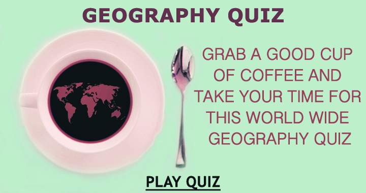 Banner for Take your time for this hard Geography quiz!