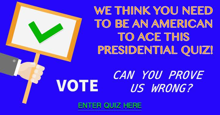 Banner for You need to be an American to ace this quiz about American Presidents 