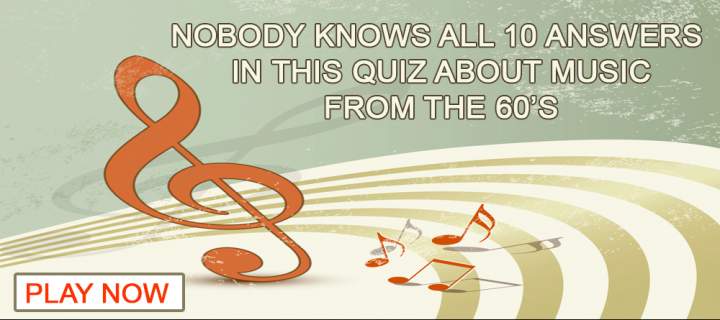 Banner for Nobody knows all 10 answers in this quiz about music from the 60’s