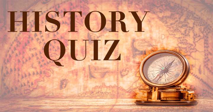 Banner for Can you handle these historical questions?