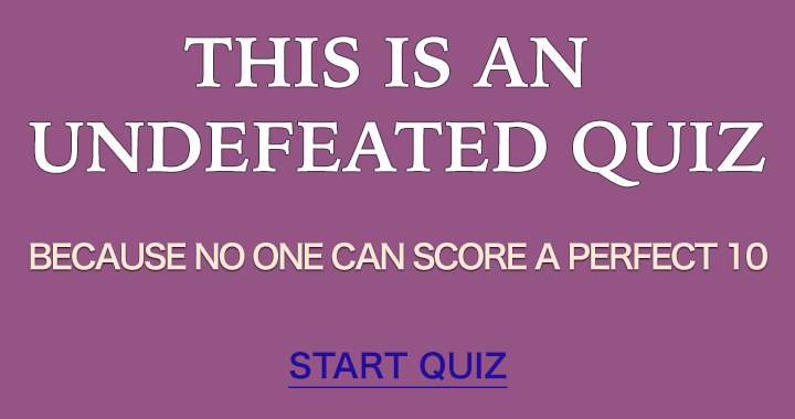 Banner for Can you defeat this one by scoring a perfect 10?