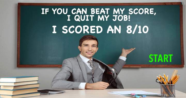 Banner for Can you make it happen that this teacher will quit his job?