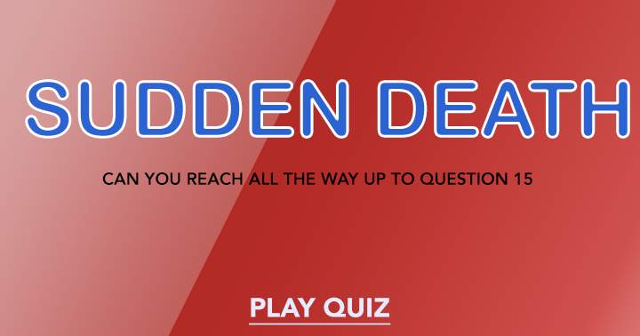 Sudden Death Quiz