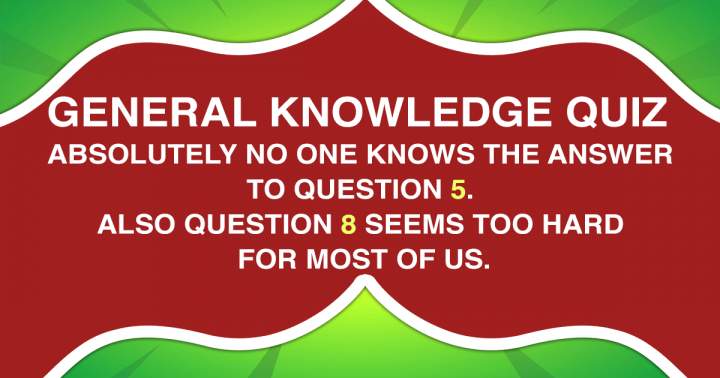 General Knowledge Quiz