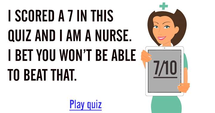 Can you beat the nurse?