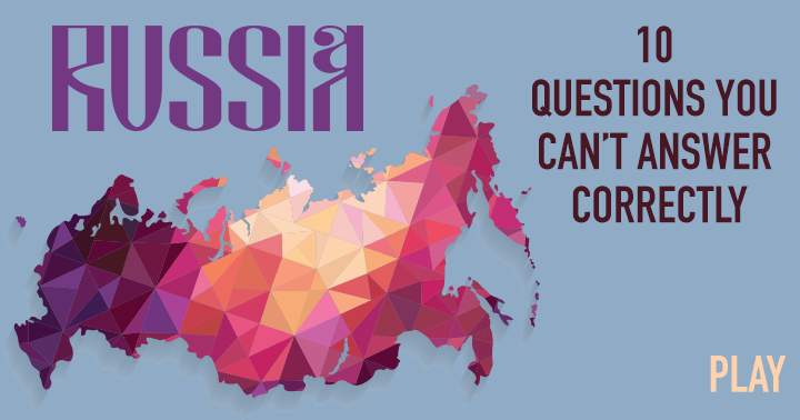 Banner for Nobody will score a perfect 10 in this hard quiz about Russia! 