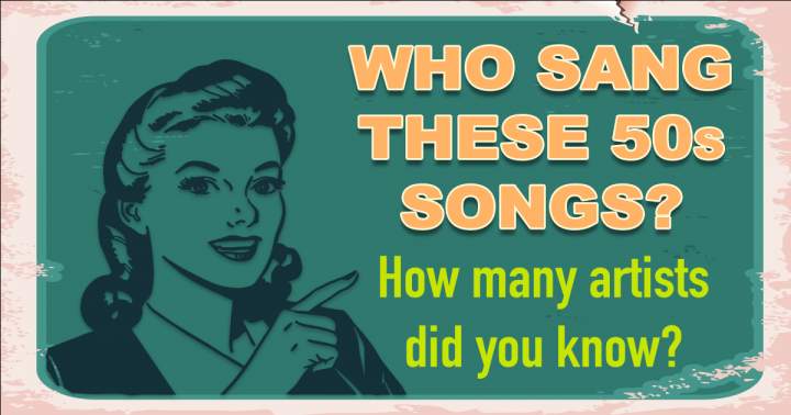 Who Sang These 50s Songs?